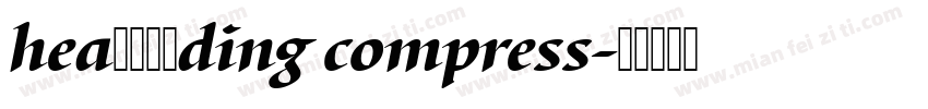 hea腾祥凌黑ding compress字体转换